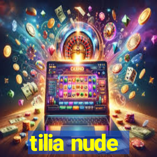 tilia nude